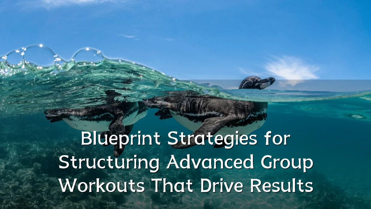 Blueprint Strategies for Structuring Advanced Group Workouts That Drive Results