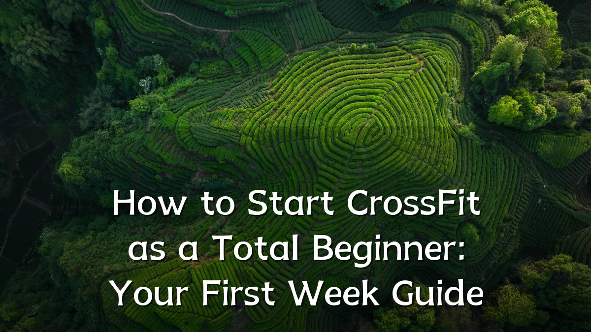 How to Start CrossFit as a Total Beginner: Your First Week Guide