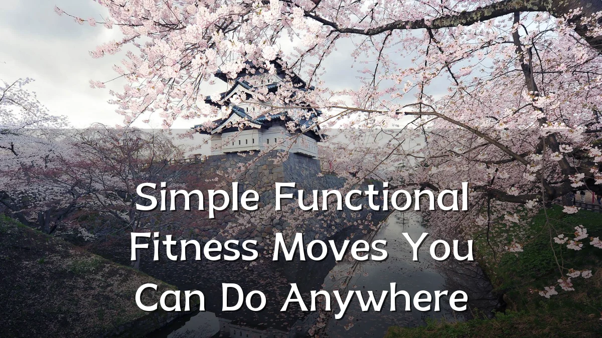 Simple Functional Fitness Moves You Can Do Anywhere