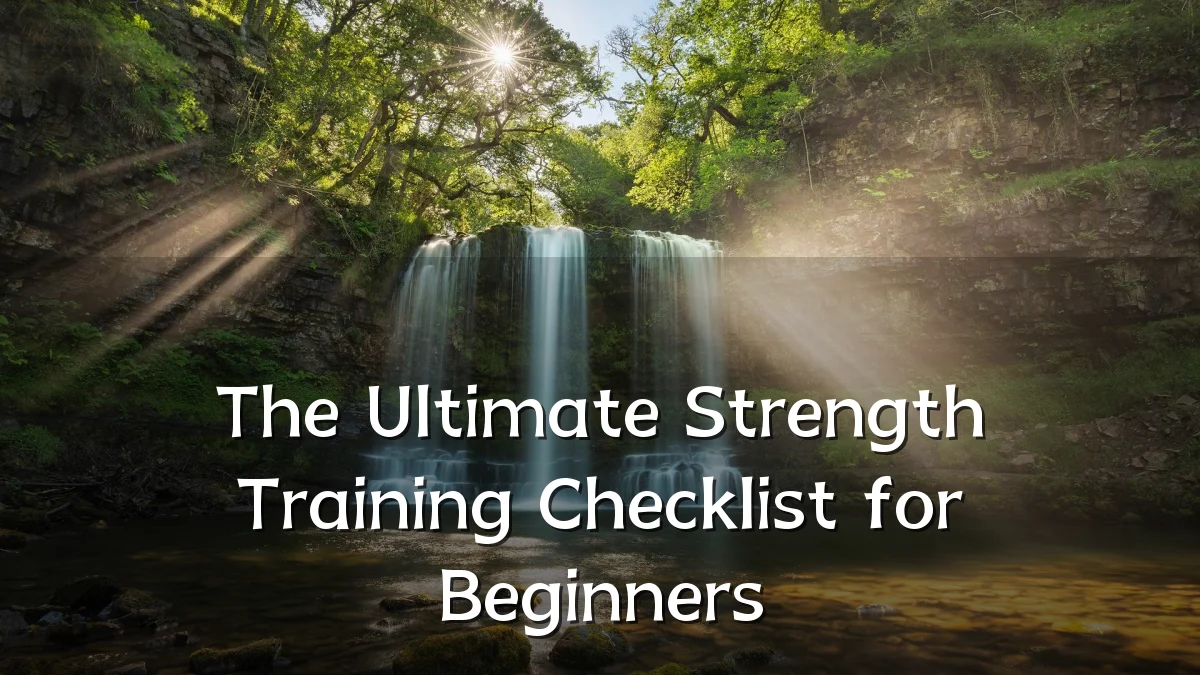 The Ultimate Strength Training Checklist for Beginners