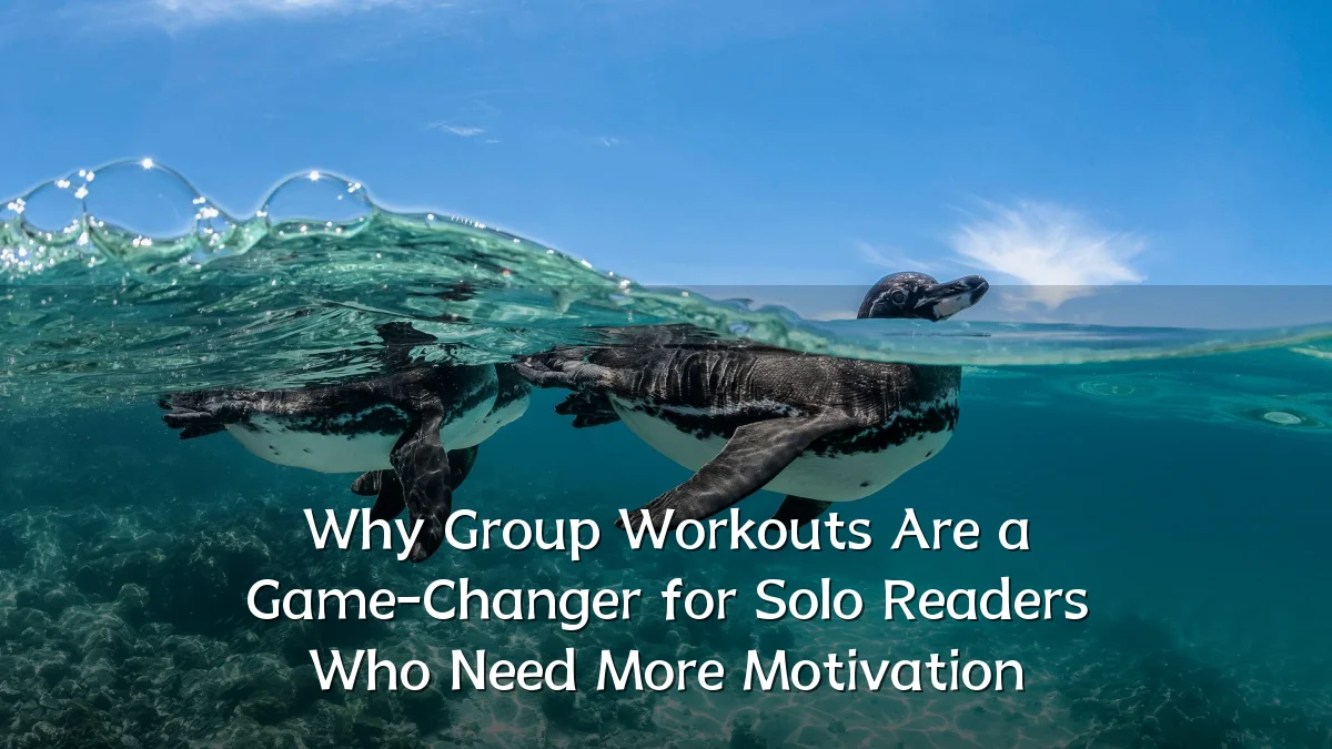 Why Group Workouts Are a Game-Changer for Solo Readers Who Need More Motivation