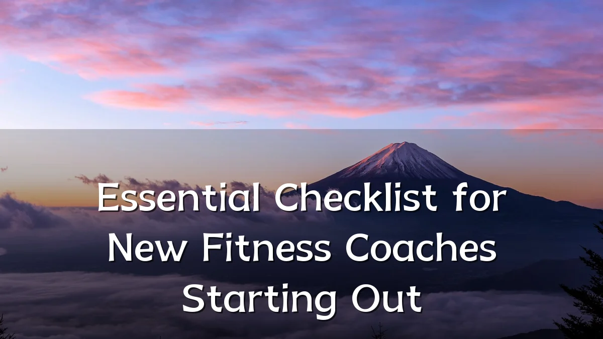 Essential Checklist for New Fitness Coaches Starting Out