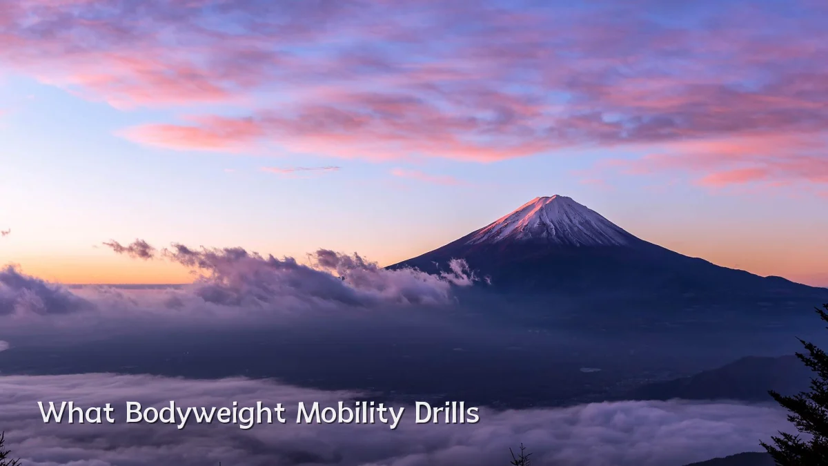 What Bodyweight Mobility Drills